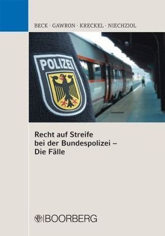 Recht auf Streife bei der Bundespolizei - Die Fälle
