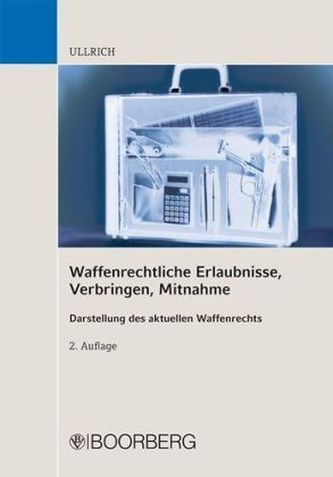 Waffenrechtliche Erlaubnisse, Verbringen, Mitnahme