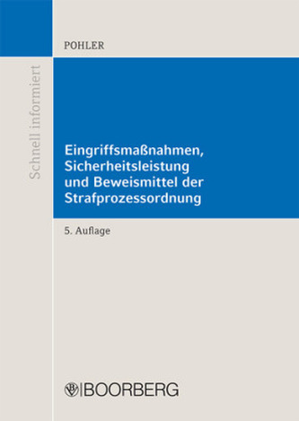 Eingriffsmaßnahmen, Sicherheitsleistungen und Beweismittel der Strafprozessordnung