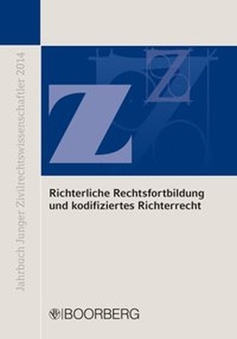 Richterliche Rechtsfortbildung und kodifiziertes Richterrecht