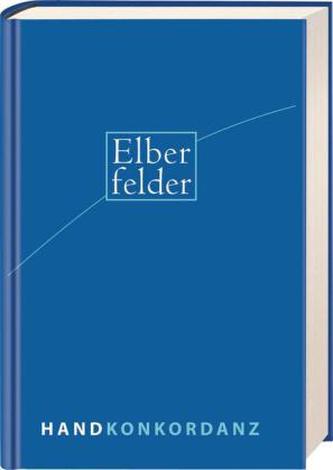 Elberfelder Handkonkordanz zur Elberfelder Bibel