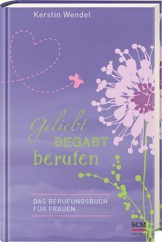 Geliebt begabt berufen