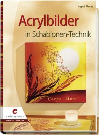 Acrylbilder in Schablonen-Technik Acrylbilder in Schablonen-Technik