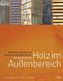 Verwendung von Holz im Außenbereich
