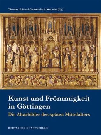 Kunst und Frömmigkeit in Göttingen
