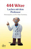 444 Witze - Lachen mit dem Professor