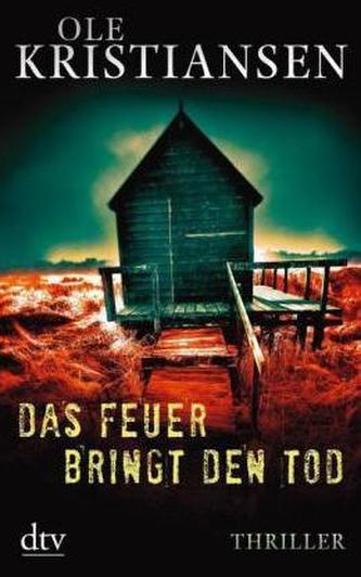 Das Feuer bringt den Tod