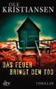 Das Feuer bringt den Tod