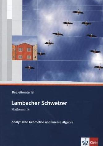 Lambacher Schweizer Mathematik, Analytische Geometrie und lineare Algebra, Begleitmaterial mit CD-ROM
