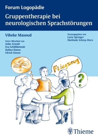 Gruppentherapie bei neurologischen Sprachstörungen Gruppentherapie bei neurologischen Sprachstörungen