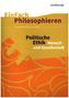 Politische Ethik - Mensch und Gesellschaft