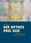 Der Mythos 'Paul Klee'