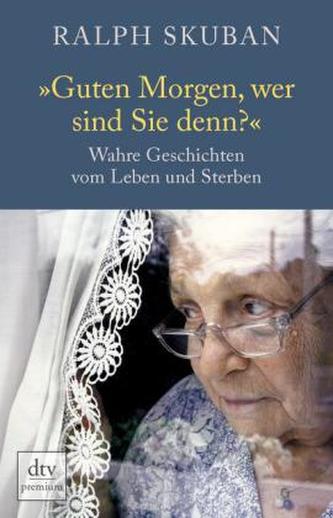 'Guten Morgen, wer sind Sie denn?'