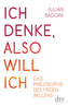 Ich denke, also will ich
