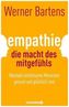 Empathie: Die Macht des Mitgefühls