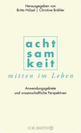 Achtsamkeit mitten im Leben