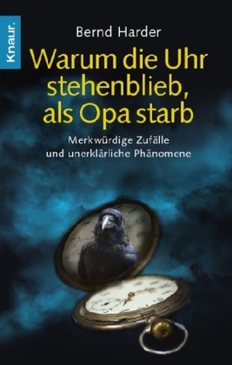 Warum die Uhr stehen blieb, als Opa starb