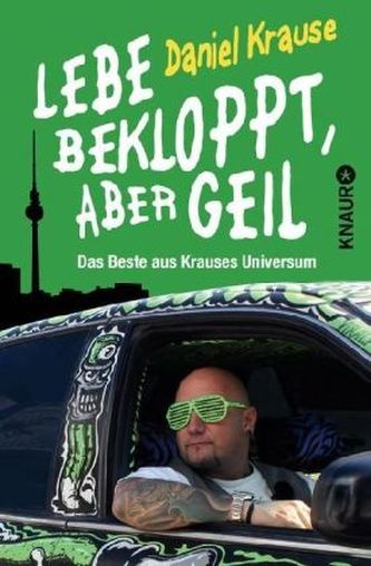 Lebe bekloppt, aber geil