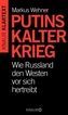 Putins Kalter Krieg