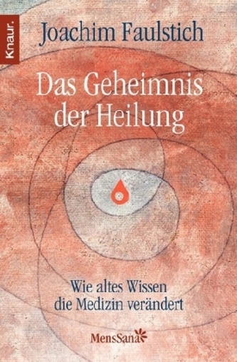 Das Geheimnis der Heilung