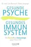 Gesunde Psyche, gesundes Immunsystem