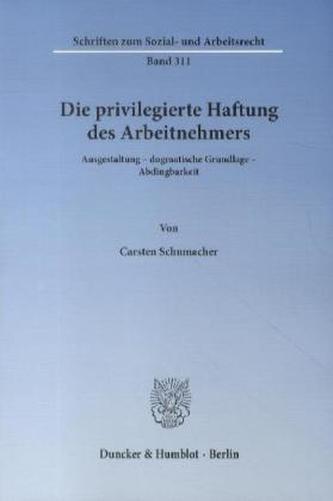 Die privilegierte Haftung des Arbeitnehmers