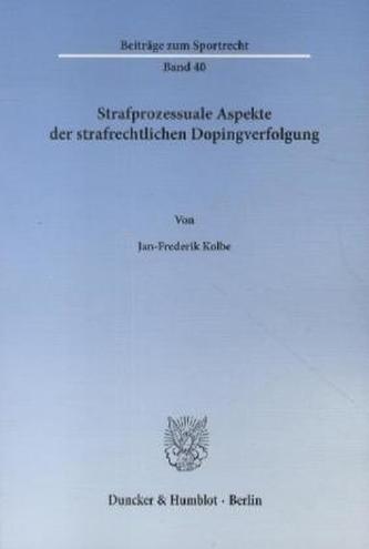 Strafprozessuale Aspekte der strafrechtlichen Dopingverfolgung