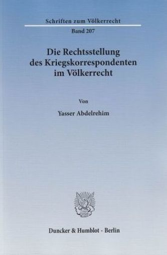 Die Rechtsstellung des Kriegskorrespondenten im Völkerrecht