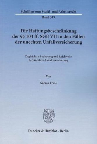 Die Haftungsbeschränkung der §§ 104 ff. SGB VII in den Fällen der unechten Unfallversicherung