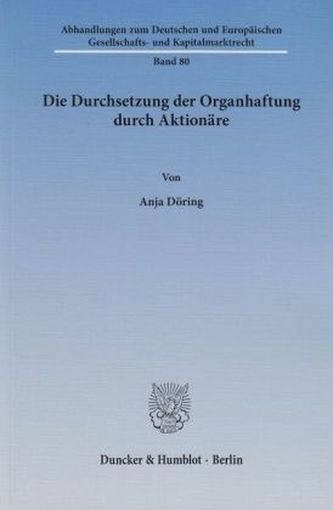 Die Durchsetzung der Organhaftung durch Aktionäre