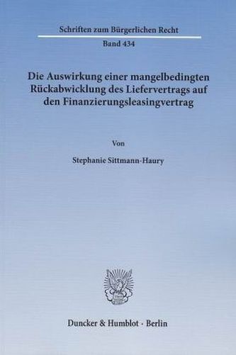 Die Auswirkung einer mangelbedingten Rückabwicklung des Liefervertrags auf den Finanzierungsleasingvertrag