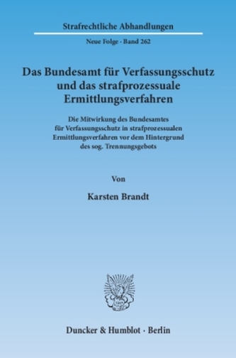 Das Bundesamt für Verfassungsschutz und das strafprozessuale Ermittlungsverfahren