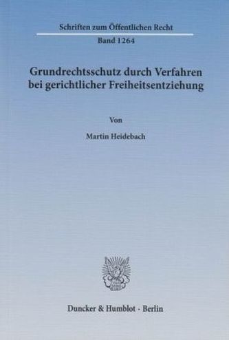 Grundrechtsschutz durch Verfahren bei gerichtlicher Freiheitsentziehung