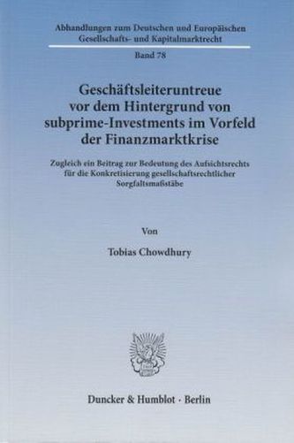 Geschäftsleiteruntreue vor dem Hintergrund von subprime-Investments im Vorfeld der Finanzmarktkrise