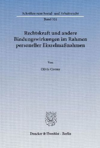 Rechtskraft und andere Bindungswirkungen im Rahmen personeller Einzelmaßnahmen