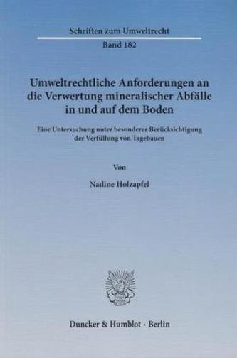 Umweltrechtliche Anforderungen an die Verwertung mineralischer Abfälle in und auf dem Boden