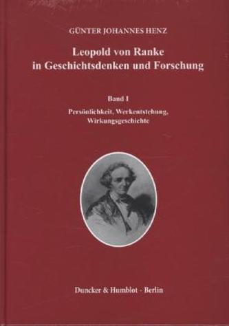 Leopold von Ranke in Geschichtsdenken und Forschung, 2 Bde.