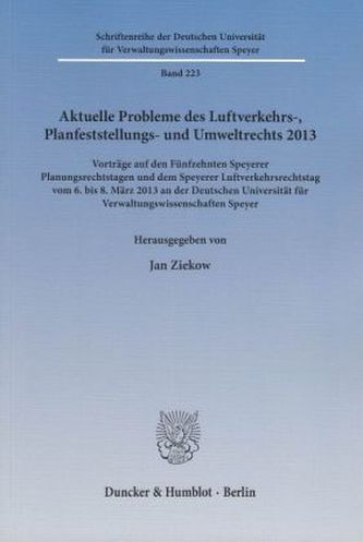Aktuelle Probleme des Luftverkehrs-, Planfeststellungs- und Umweltrechts 2013