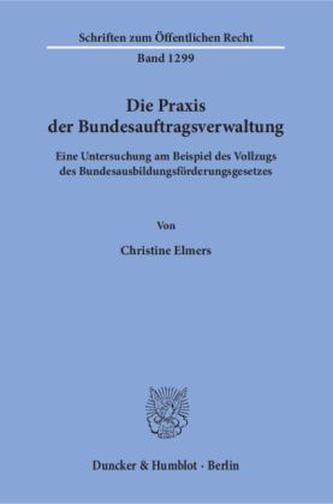 Die Praxis der Bundesauftragsverwaltung