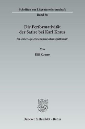 Die Performativität der Satire bei Karl Kraus
