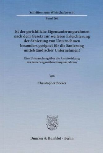 Ist der gerichtliche Eigensanierungsrahmen nach dem Gesetz zur weiteren Erleichterung der Sanierung von Unternehmen besonders ge