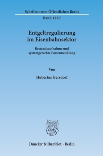 Entgeltregulierung im Eisenbahnsektor Entgeltregulierung im Eisenbahnsektor