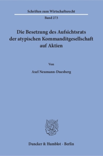 Die Besetzung des Aufsichtsrats der atypischen Kommanditgesellschaft auf Aktien