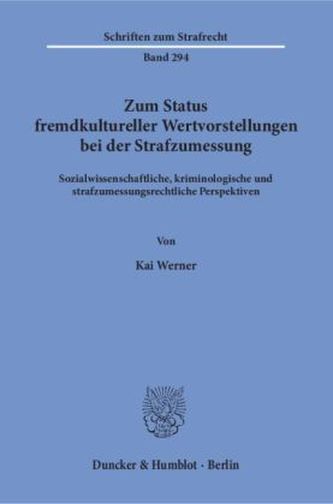 Zum Status fremdkultureller Wertvorstellungen bei der Strafzumessung
