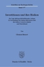 Investitionen und ihre Risiken