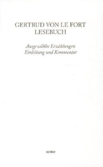Gertrud von le Fort - Lesebuch