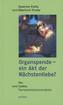 Organspende - ein Akt der Nächstenliebe?