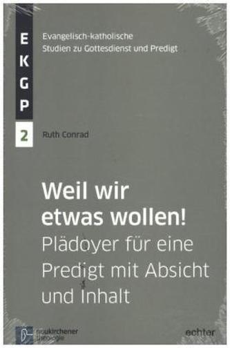 Weil wir etwas wollen!