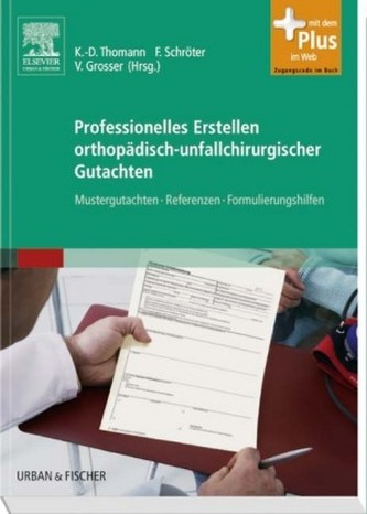 Professionelles Erstellen orthopädisch-unfallchirurgischer Gutachten
