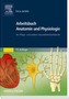 Arbeitsbuch Anatomie und Physiologie